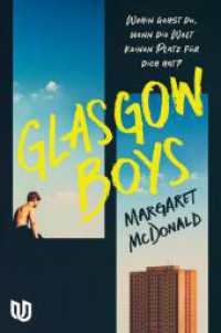 Glasgow Boys : Roman | Mehrfach preisgekr&ouml;ntes Deb&uuml;t &uuml;ber Erste Liebe, Found Family und den Mut, verletzlich zu sein （1. Auflage）