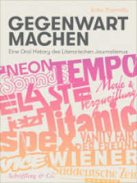Gegenwart machen : Eine Oral History des Literarischen Journalismus （1. 2025. 224 S. 240 mm）