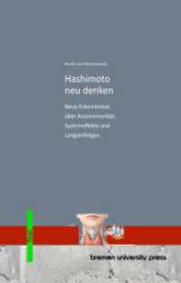 Hashimoto neu denken : Neue Erkenntnisse &uuml;ber Autoimmunit&auml;t, Systemeffekte und Langzeitfolgen