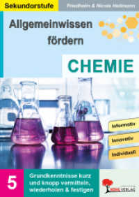 Allgemeinwissen f&ouml;rdern CHEMIE : Grundkenntnisse kurz und knapp vermitteln, wiederholen und festigen (Band 5) （7. Aufl.）