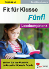 Fit f&uuml;r Klasse F&uuml;nf! - Lesekompetenz : Trainer f&uuml;r den &Uuml;bertritt in die weiterf&uuml;hrende Schule （3. Aufl.）