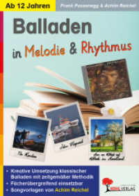 Balladen in Melodie und Rhythmus : Kreative Umsetzung klassischer Balladen mit zeitgem&auml;&szlig;er Methodik