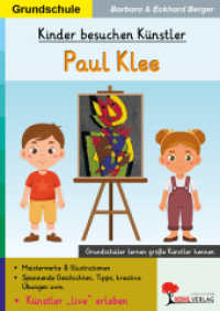Kinder besuchen K&uuml;nstler / Paul Klee : Grundsch&uuml;ler lernen gro&szlig;e K&uuml;nstler kennen (Kinder besuchen K&uuml;nstler - Grundschule)
