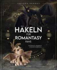 H&auml;keln f&uuml;r Romantasy-Fans : 20 epische Projekte f&uuml;rs B&uuml;cherregal （Auflage）