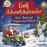 Golf-Adventskalender: Quiz-Buch mit Fragen und R&auml;tsel : Wissens-Adventskalender ohne Schokolade - 24 R&auml;tsel f&uuml;r Golfer - Das perfekte Geschenk zur Weihnachtszeit