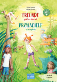 Freunde gibt es &uuml;berall (Deutsch-Polnisch) : Zweisprachiges Kinderbuch mit MP3-H&ouml;rbuch zum Herunterladen