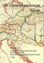 Die Habsburgermonarchie 1848-1918 / Die Habsburgermonarchie Im System Der Internationalen Beziehungen