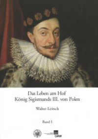 Das Leben am Hof König Sigismunds III. von Polen, 4 Teile （2010. 2861 S. 24.7 cm）
