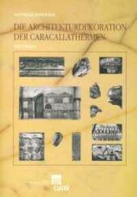 Die Architekturdekoration der Caracallathermen (Publikationen des Historischen Institutes in Rom .15) （2008. 514 S. Planmappe. 29.5 cm）