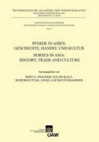 Pferde in Asien: Geschichte, Handel und Kultur : Horses in Asia: History, Trade and Culture (Veröffentlichungen zur Iranistik 46) （2009. 255 S. 44 Taf. 30 cm）