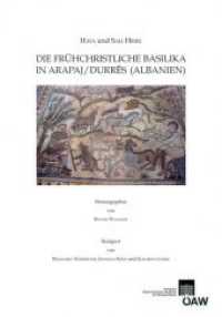 Hava und Sali Hidri. Die Frühchristliche Basilika in Arapaj/Durres (Albanien) (Archäologische Forschungen 20) （2011. 109 S. zahlr. Abb. 30 cm）