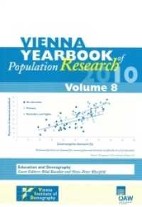 Vienna Yearbook of Population Research Vol.8 : Education and Demography. Hrsg.: Vienna Institute of Demography Austrian Academy of Sciences (Vienna Yearbook of Population Research 8) （2011. 314 S. 24 cm）