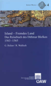 Island - Fremdes Land : Das Reisebuch des Dithmar Blefken 1563-1565. Lateinischer Text der Erstausgabe von 1607, Übersetzung mit Anmerkungen und Anhang zur historischen Kartographie Islands (Edition Woldan .4) （2012. 105 S. 13 Abb. 21 cm）