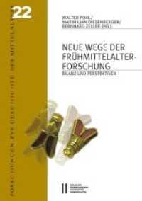Neue Wege der Frühmittelalterforschung : Bilanz und Perspektiven (Forschungen zur Geschichte des Mittelalters 22) （2018. 467 S. zahlr. Abb. 30 cm）