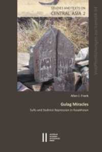 Gulag Miracles : Sufis and Stalinist Repression in Kazakhistan (Studies and Texts on Central Asia 2) （2019. 153 S. 24 cm）