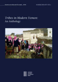 Tribes in Modern Yemen: An Anthology (Denkschriften der Philosophisch-Historischen Klasse 531) （Auflage. 2021. 169 S. 2 Karten. 29.7 cm）