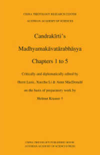 Candrakirti's Madhyamakavatarabhasya : Chapters 1 to 5, critically and diplomatically edited on the basis of preparatory work by Helmut Krasser ( ) (Sanskrit Texts fromt the Tibetan Autonomous Region 22) （2022. XXXIII, 126 S. Farbabb. 24 cm）