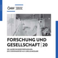 100 Jahre Bundesverfassung: Die Coronakrise als Jubiläumsgabe (Forschung und Gesellschaft 20) （2021. 55 S. zahlr. Farbabb. 21 cm）