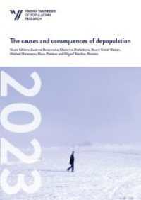 Vienna Yearbook of Population Research 2023, Vol. 21 : Special issue on The causes and consequences of depopulation (Vienna Yearbook of Population Research 2023) （2023. 443 S. zahlr. Tabellen und Farbabbildungen. 24 cm）
