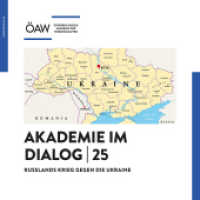 Russlands Krieg gegen die Ukraine (Akademie im Dialog 25) （2022. 15 S. 2 Farbabbildungen. 21 cm）