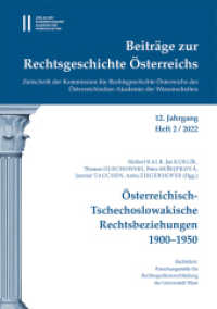 Beiträge zur Rechtsgeschichte Österreichs, 12. Jahrgang, Heft 2/2022 : Österreichisch-Tschechoslowakische Rechtsbeziehungen 1900-1950 (Beiträge zur Rechtsgeschichte Österreichs 12,2) （2022. 424 S. 29.7 cm）
