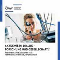Wissenschaftsbarometer 2022: Vertrauen, Interesse, Information (Akademie im Dialog - Forschung und Gesellschaft 1) （2023. 61 S. zahlr. Farbabbildungen und Tabellen. 21 cm）