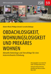 Obdachlosigkeit, Wohnungslosigkeit und prekäres Wohnen : Aktuelle Datenlage und Vorschläge für eine österreichweite Erhebung (ISR-Forschungsberichte 59) （2024. 164 S. 24 cm）