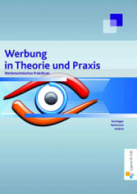 Werbung in Theorie und Praxis : Werbetechnisches Praktikum mit zahlreichen Anleitungen zur Schaufenstergestaltung （2. Auflage 2010. 2003. 128 S. m. zahlr. meist farb. Abb. 210.00x297.00）