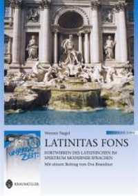 Latinitas Fons : Fortwirken des Lateinischen im Spektrum moderner Sprachen. Lat. /Dt.. Lateinisch-Deutsch. Zum Lehrplan 2004 (Latein in unserer Zeit) （1., Aufl. 2006. 160 S. zahlr. Abb. 24 cm）