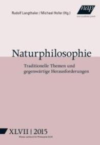 Naturphilosophie : Traditionelle Themen und gegenwärtige Herausforderungen (Wiener Jahrbuch für Philosophie .47 / 2015) （2016. 170 S. 225 mm）
