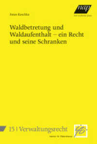 Waldbetretung und Waldaufenthalt - ein Recht und seine Schranken (Schriftenreihe Verwaltungsrecht 15) （2024. 358 S. 230 mm）