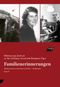 FAMILIENERINNERUNGEN (Mitteleuropäische Geschichte und Kultur - Studienreihe 10) （1. 2025. 350 S. 225 mm）