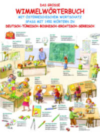 Das gro&szlig;e Wimmelw&ouml;rterbuch mit &ouml;sterreichischem Wortschatz : mit &ouml;sterreichischem Wortschatz Spa&szlig; mit 1450 W&ouml;rtern in Deutsch-T&uuml;rkisch-Bosnisch-Kroatisch-Serbisch