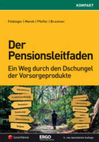 Der Pensionsleitfaden : Ein Weg durch den Dschungel der Vorsorgeprodukte （3., bearb. Aufl. 2014. 244 S. 24 cm）