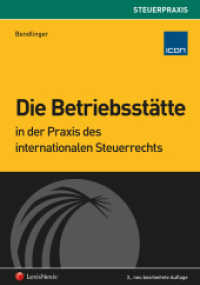 Die Betriebsstätte in der Praxis des internationalen Steuerrechts (Steuerpraxis) （3., bearb. Aufl. 2016. 672 S. 240 mm）