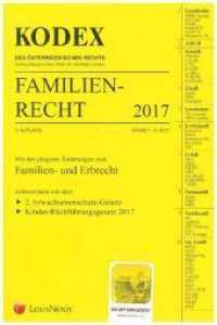 KODEX Familienrecht 2017 (f. Österreich) (Kodex des Österreichischen Rechts) （3. Aufl. 2017. 1216 S. 228 mm）