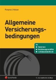 Allgemeine Versicherungsbedingungen des österreichischen Versicherungsrechts (Lehrbuch) （5., bearb. Aufl. 2015. 516 S. 240 mm）
