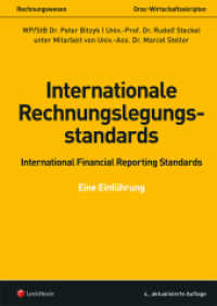 Internationale Rechnungslegungsstandards - International Financial Reporting Standards : Eine Einführung (Skripten) （4., bearb. Aufl. 2016. 128 S. 297 mm）