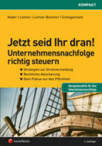Jetzt seid Ihr dran! Unternehmensnachfolge richtig steuern (Fachbuch) （4., erw. Aufl. 2016. 234 S. 240 mm）