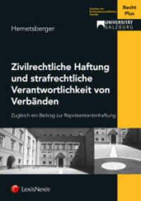 Zivilrechtliche Haftung und strafrechtliche Verantwortlichkeit von Verbänden : Zugleich ein Beitrag zur Repräsentantenhaftung (Monographie) （1. Auflage. 2016. 184 S. 21 cm）