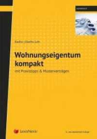 Wohnungseigentum kompakt : mit Praxistipps & Musterverträgen (Rechtspraxis) （6., bearb. Aufl. 2017. 256 S. 240 mm）