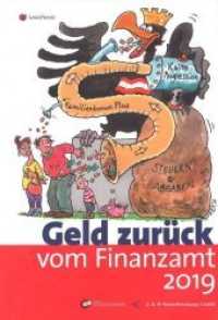 Geld zurück vom Finanzamt 2019 : Das smarte Steuersparbuch (Populäres Fachbuch) （2018. 336 S. 240 mm）
