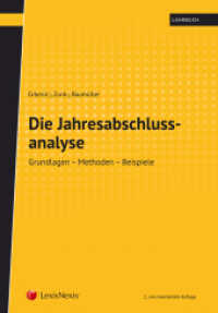 Die Jahresabschlussanalyse : Grundlagen - Methoden - Beispiele (Lehrbuch) （2., bearb. Aufl. 2018. 292 S. 240 mm）