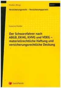 Der Schwarzfahrer nach ABGB, EKHG, KHVG und VOEG - materiellrechtliche Haftung und versicherungsrechtliche Deckung : Versicherungsrecht - Versicherungspraxis (Monographie) （1. Auflage. 2018. 246 S. 24 cm）