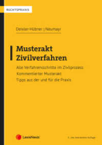 Musterakt Zivilverfahren : Alle Verfahrensschritte im Zivilprozess | Kommentierter Musterakt | Tipps aus der und für die Praxis (Rechtspraxis) （3., bearb. Aufl. 2023. 330 S. 240 mm）