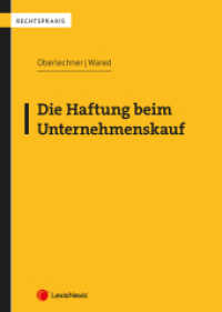 Die Haftung beim Unternehmenskauf (Rechtspraxis) （2023. 246 S. 240 mm）
