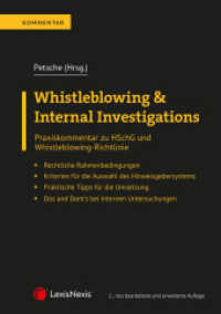 Whistleblowing & Internal Investigations : Praxiskommentar zu HSchG und Whistleblowing-Richtlinie (Kommentar) （2., bearb. Aufl. 2023. 446 S. 210 mm）