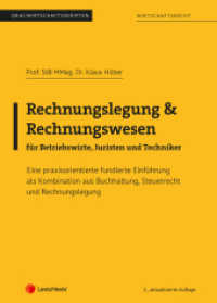 Rechnungslegung & Rechnungswesen für Betriebswirte, Juristen und Techniker : Eine praxisorientierte fundierte Einführung als Kombination aus Buchhaltung, Steuerrecht und Rechnungslegung (Skripten) （2., bearb. Aufl. 2023. 128 S. 287 mm）