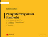 Paragrafenwegweiser Strafrecht (Rechtspraxis) （2., bearb. Aufl. 2024. 86 S. 210 mm）
