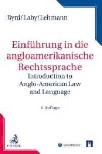 Einführung in die anglo-amerikanische Rechtssprache : Introduction to Anglo-American Law and Language （4. Aufl. 2021. 364 S.）